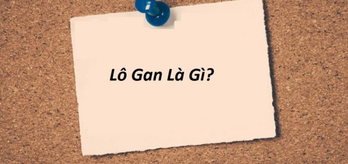 Cùng tìm hiểu lô gan là gì?